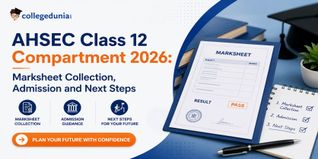 AHSEC Class 12 Compartment 2026: Marksheet Collection, Admission and Next Steps